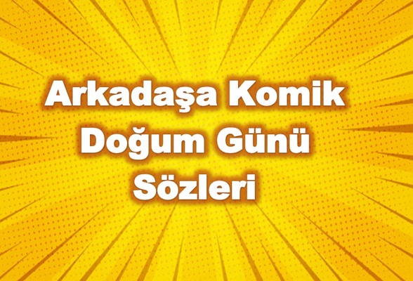 Arkadaşa Komik Doğum Günü Hediye Notları