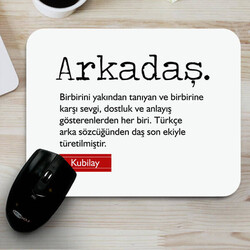  - Arkadaş Nedir İsme Özel Mouse Pad