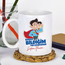  - Bildiğim Tek Kahraman Babam Kupa Bardak