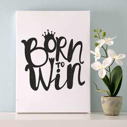  - Born To Win Motto Kanvas Tablo