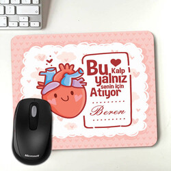  - Bu Kalp Senin İçin Atıyor Mouse Pad