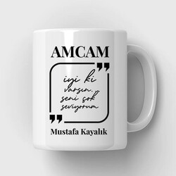  - Canım Amcam Mesajlı Kupa Bardak