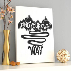  - Find Your Own Way Motto Kanvas Tablo