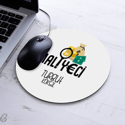  - İsimli Maliyeci Temalı Yuvarlak Mousepad