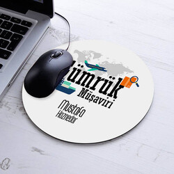  - Kişiye Özel Gümrük Müşaviri Temalı Yuvarlak Mousepad