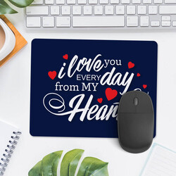  - Seni Her Gün Seveceğim Mousepad