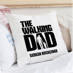  - Walking Dad İsme Özel Yastık